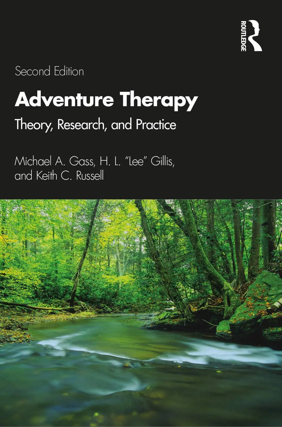 Adventure Therapy Theory, Research, and Practice by Michael A. Gass