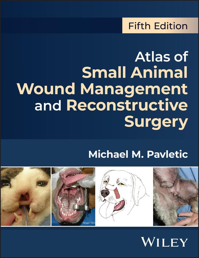 Atlas of Small Animal Wound Management and Reconstructive Surgery