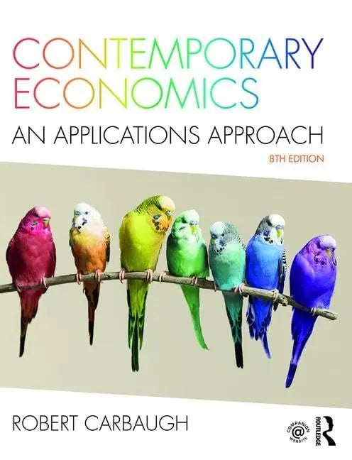 Contemporary Economics An Applications Approach by Robert J. Carbaugh