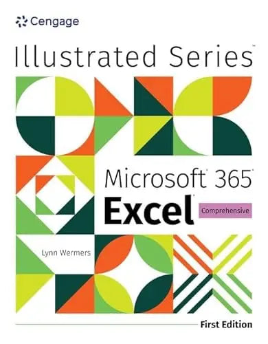 Illustrated MicrosoftÃ,Â 365Ã,Â ExcelÃ,Â Comprehensive, First Edition