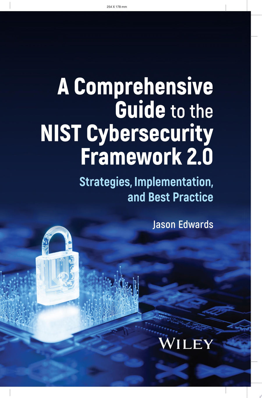 A Comprehensive Guide to the NIST Cybersecurity Framework 2.0 Strategies, Implementation, and Best Practice