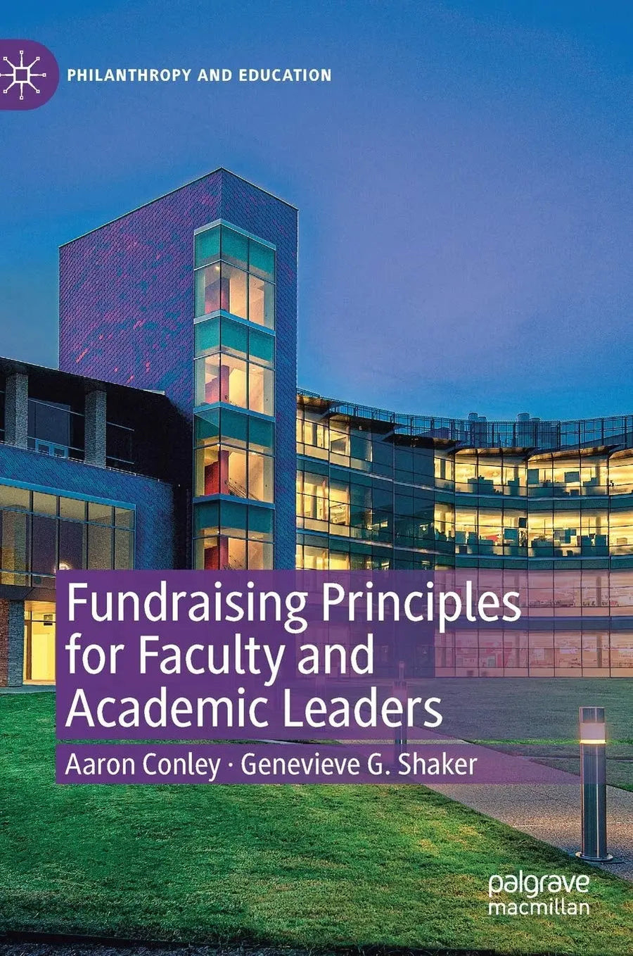 Fundraising Principles for Faculty and Academic Leaders by Aaron Conley