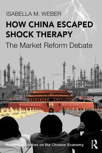 How China Escaped Shock Therapy The Market Reform Debate