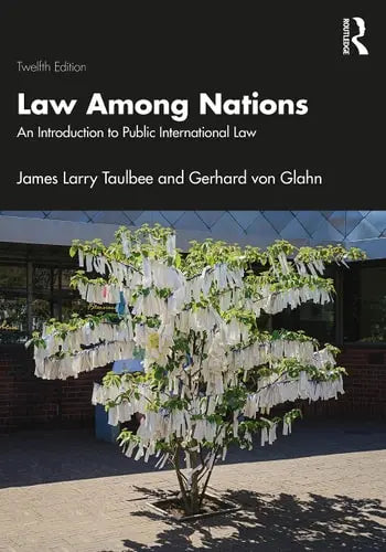Law Among Nations An Introduction to Public International Law