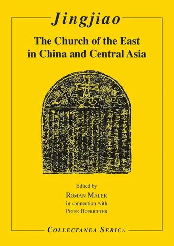 Jingjiao The Church of the East in China and Central Asia