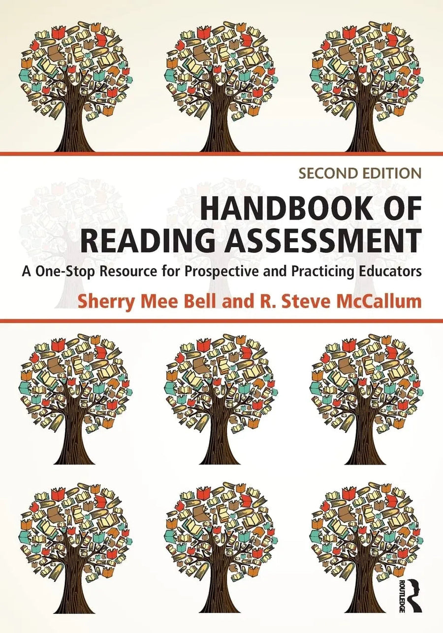 Handbook of Reading Assessment A One-stop Resource for Prospective and Practicing Educators by Sherry Mee Bell