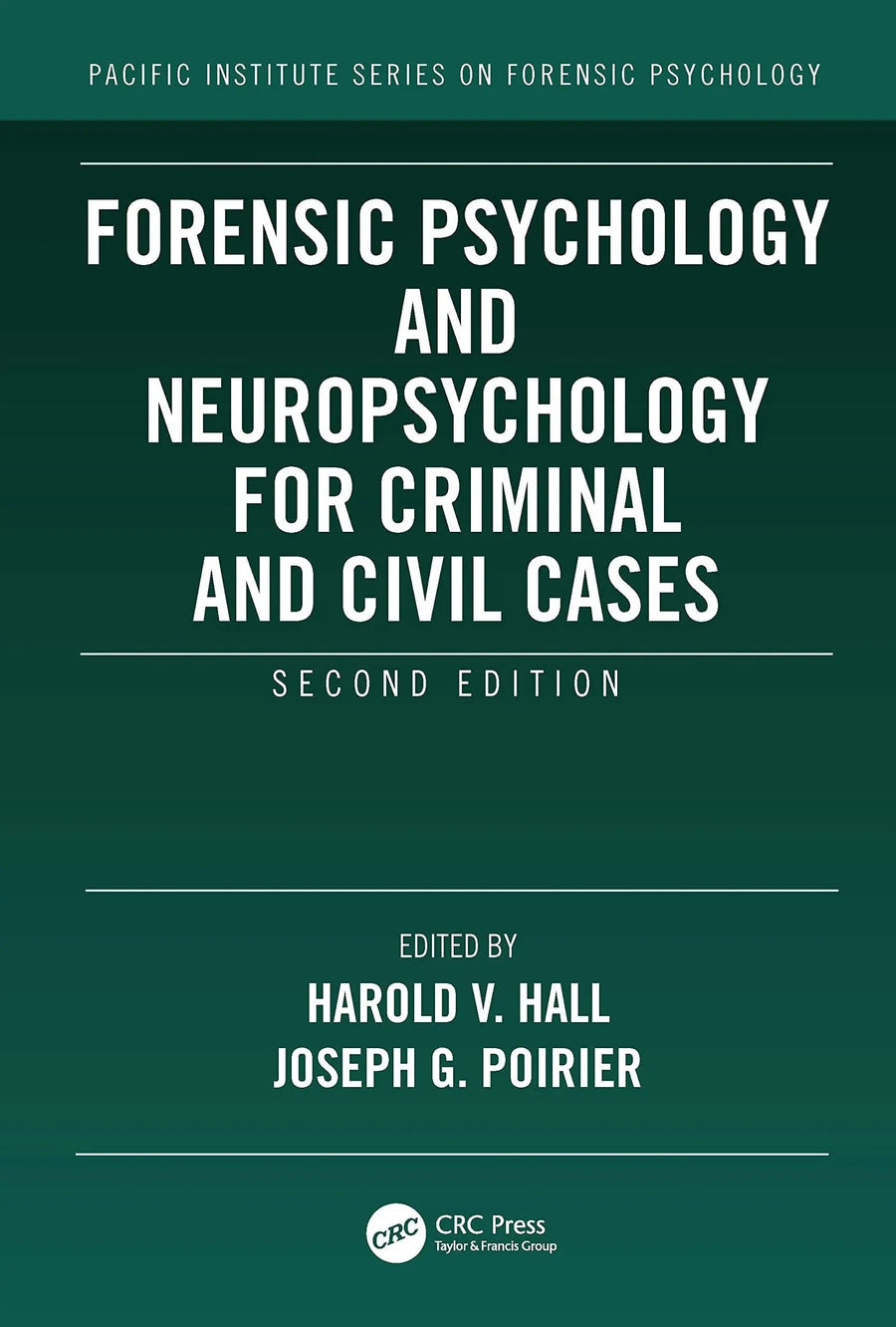 Forensic Psychology and Neuropsychology for Criminal and Civil Cases by Harold V. Hall