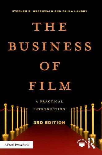 The Business of Film A Practical Introduction
