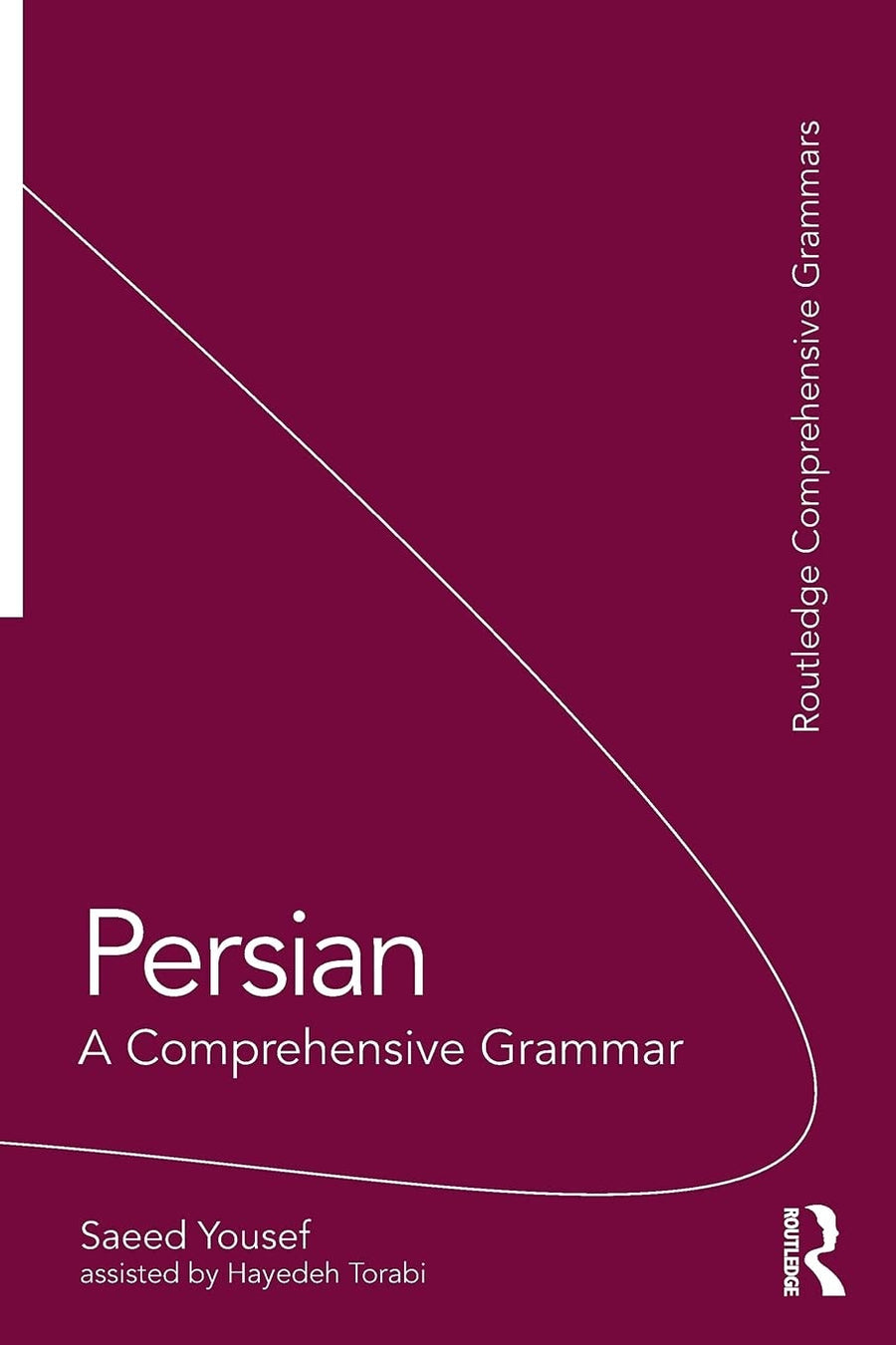Persian A Comprehensive Grammar by Saeed Yousef