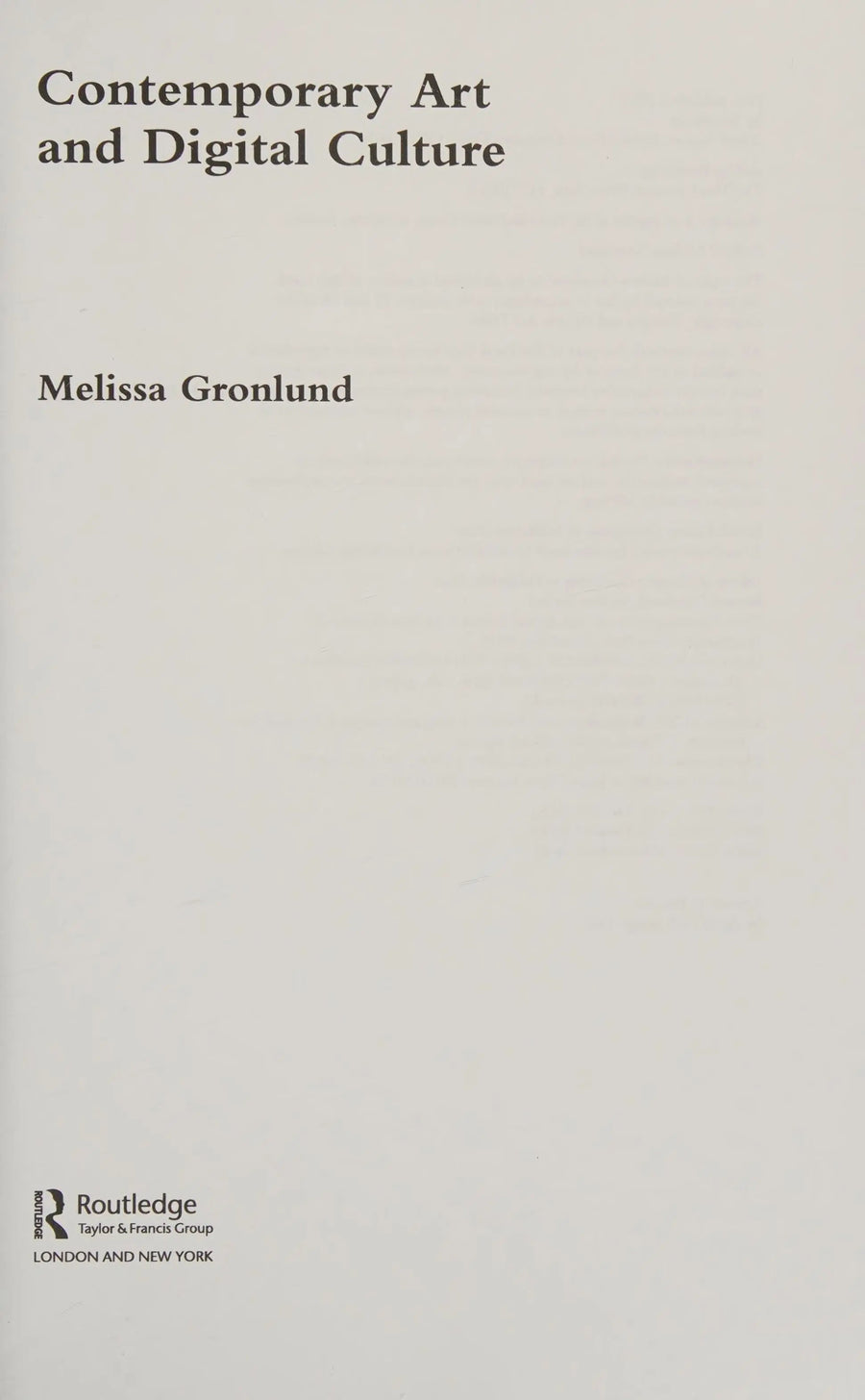 Contemporary Art and Dgtl Culture by Melissa Gronlund