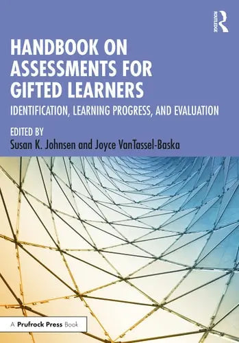 Handbook on Assessments for Gifted Learners Identification, Learning Progress, and Evaluation