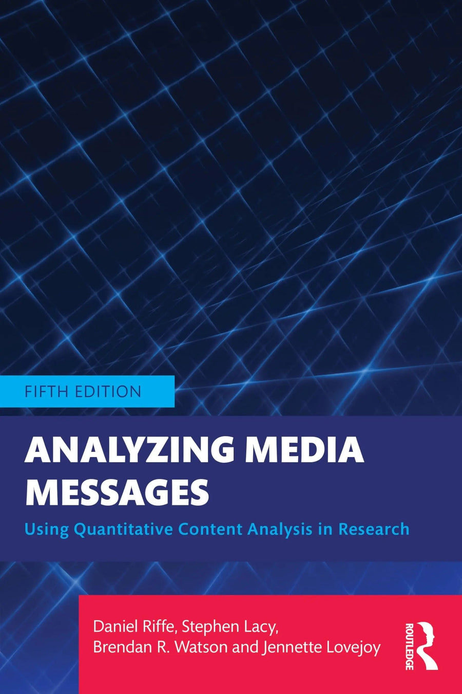 Analyzing Media Messages Using Quantitative Content Analysis in Research by Daniel Riffe