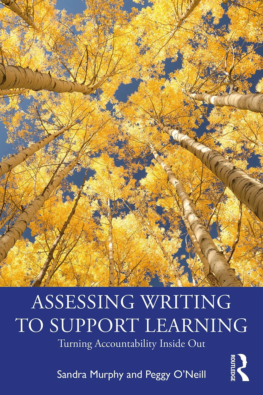Assessing Writing to Support Learning Turning Accountability Inside Out by Sandra Murphy