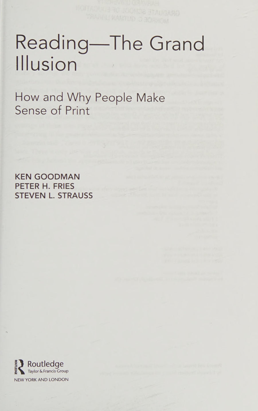Reading--the Grand Illusion How and why People Make Sense of Print by Kenneth S. Goodman