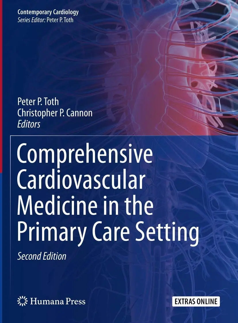 Comprehensive Cardiovascular Medicine in the Primary Care Setting by Peter P. Toth
