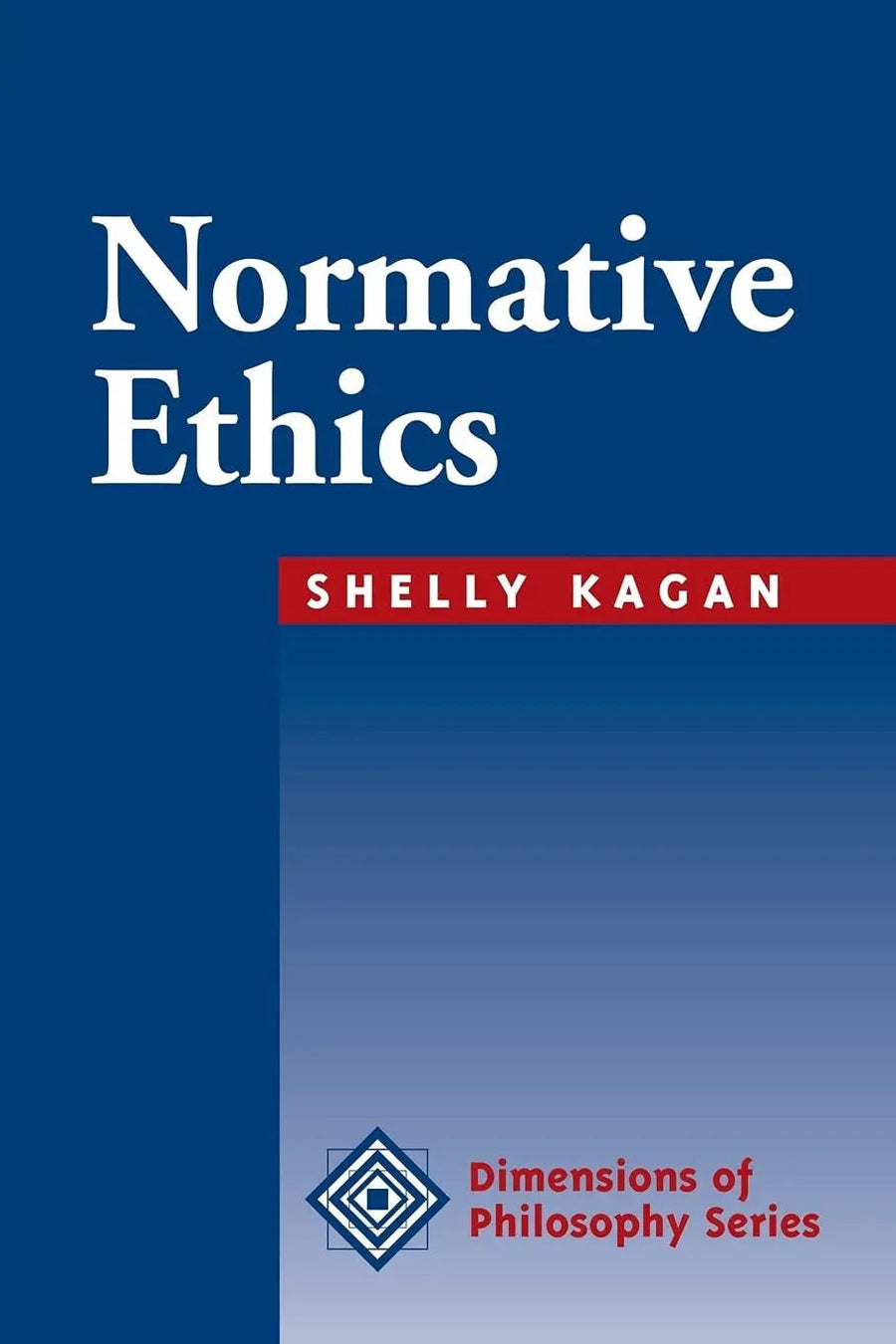 Normative Ethics (Dimensions of Philosophy) by Kagan