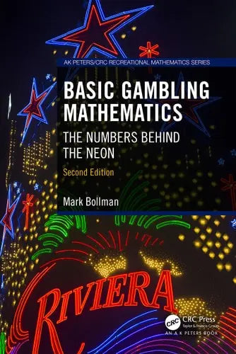 Basic Gambling Mathematics The Numbers Behind the Neon, Second Edition