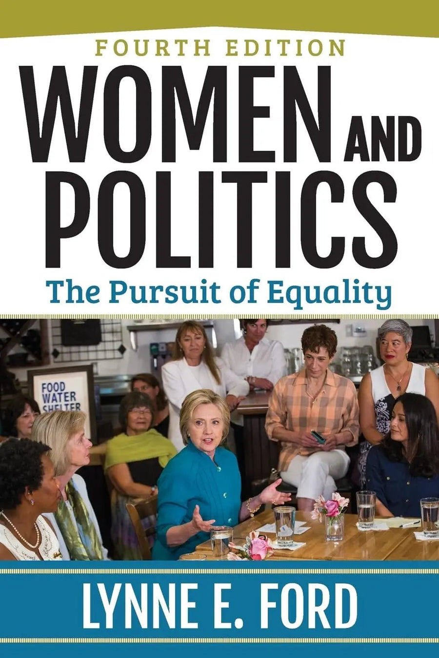 Women and Politics The Pursuit of Equality by Lynne Ford