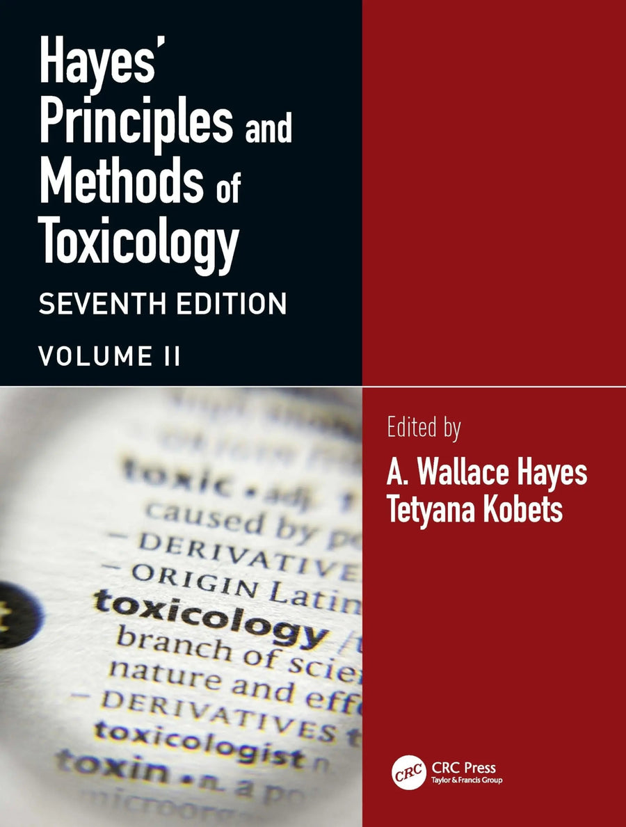 Hayes' Principles and Methods of Toxicology by Andrew Wallace Hayes