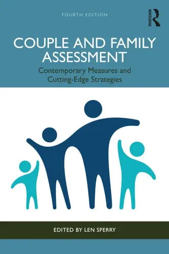 Couple and Family Assessment Contemporary Measures and Cutting-Edge Strategies