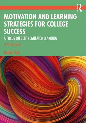 Motivation and Learning Strategies for College Success College Success a Focus on Self-regulated Learning