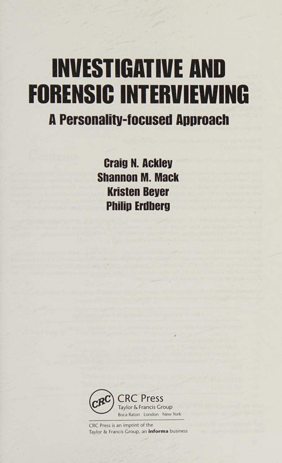 Investigative and Forensic Interviewing A Personality-focused Approach by Craig N. Ackley