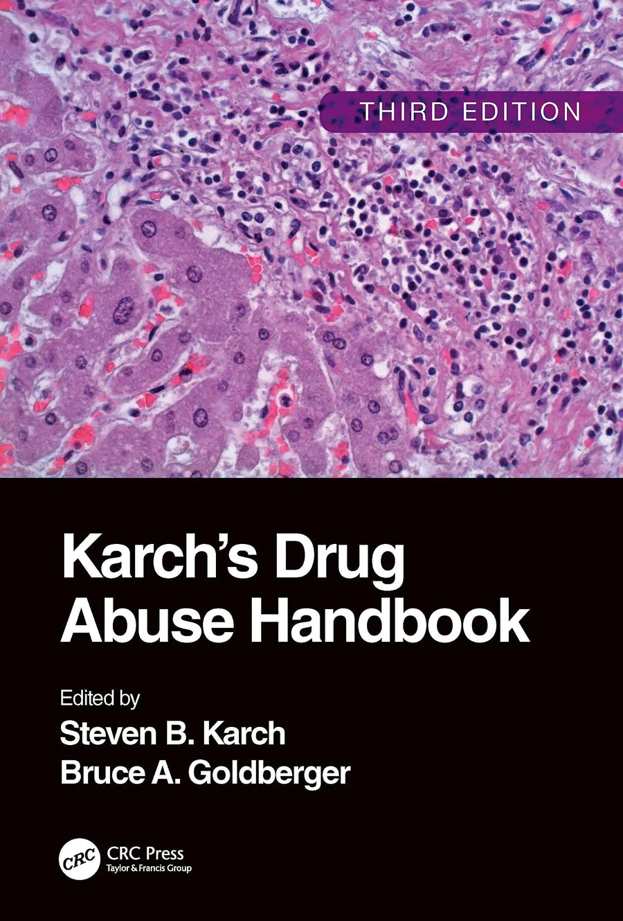 Karch's Drug Abuse Handbook by Steven B. Karch
