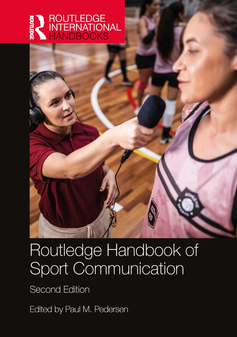 Routledge Handbook of Sport Communication by Paul M. Pedersen