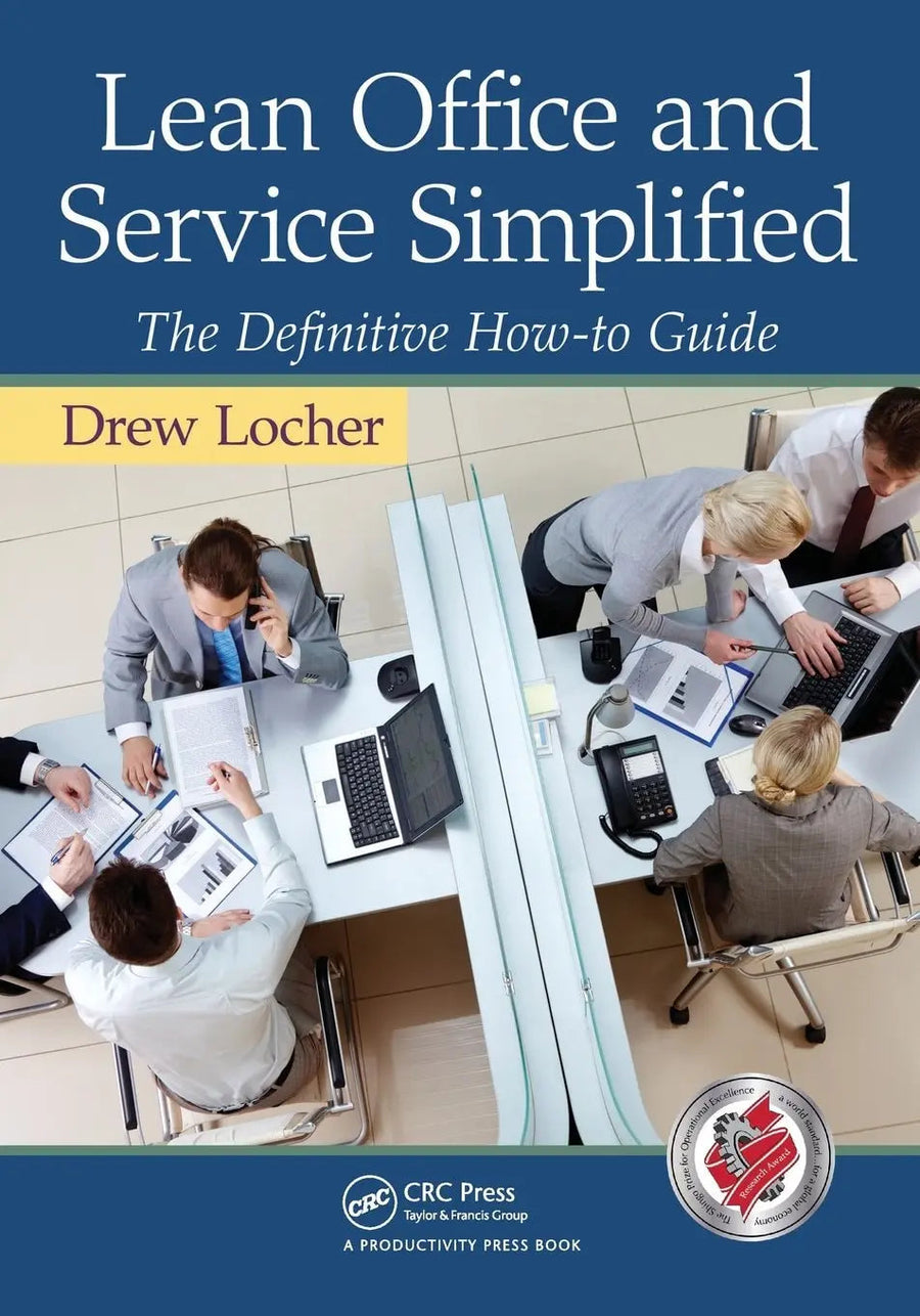 Lean Office and Service Simplified The Definitive How-To Guide by Drew Locher