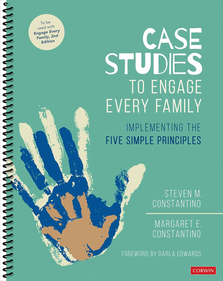 Case Studies to Engage Every Family Implementing the Five Simple Principles by Steven M. Constantino