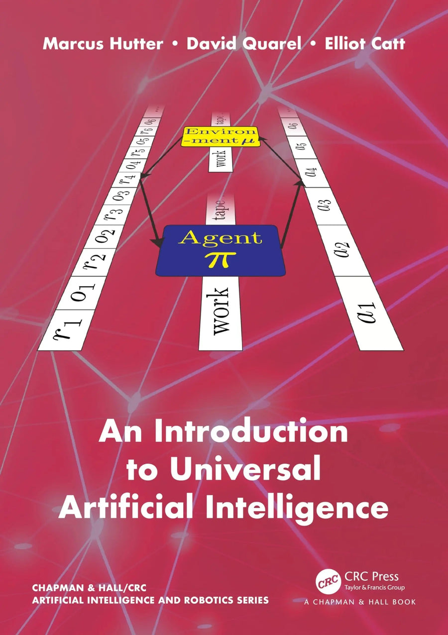 An Introduction to Universal Artificial Intelligence by Marcus Hutter