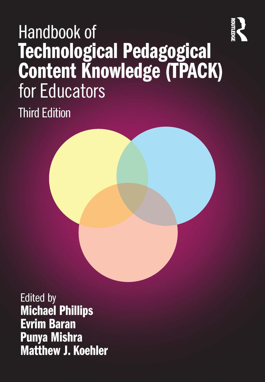 Handbook of Technological Pedagogical Content Knowledge (Tpack) for Educators