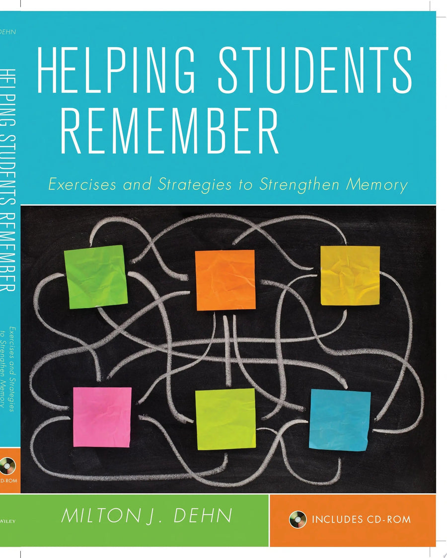 Helping Students Remember, Includes CD-ROM Exercises and Strategies to Strengthen Memory by Milton J. Dehn