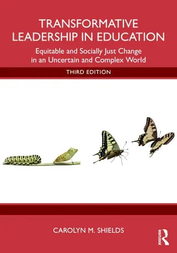 Transformative Leadership in Education Equitable, Inclusive, and Quality Education in an Uncertain and Complex World