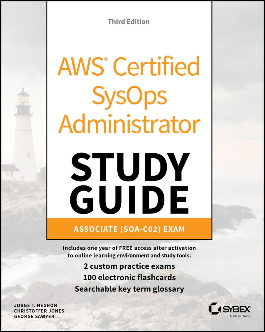 AWS Certified SysOps Administrator Study Guide Associate SOA-C02 Exam