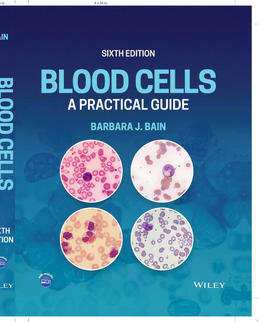 Blood Cells A Practical Guide by Barbara J. Bain