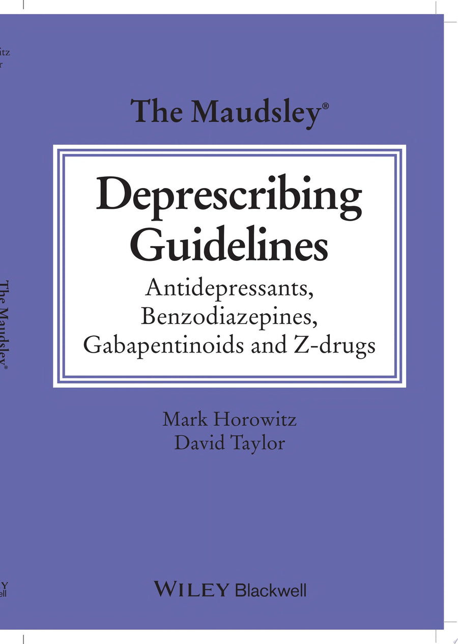 The Maudsley Deprescribing Guidelines Antidepressants, Benzodiazepines, Gabapentinoids and Z-drugs