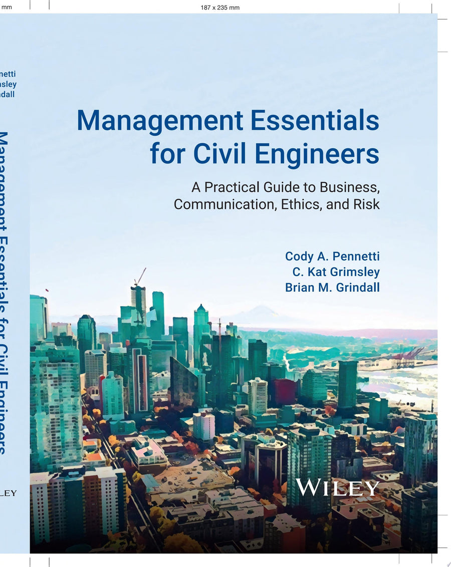 Management Essentials for Civil Engineers A Practical Guide to Business, Communication, Ethics, and Risk