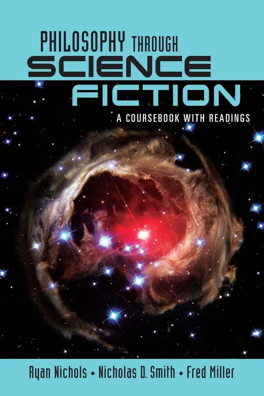 Philosophy Through Science Fiction A Coursbook with Readings by Ryan Nichols