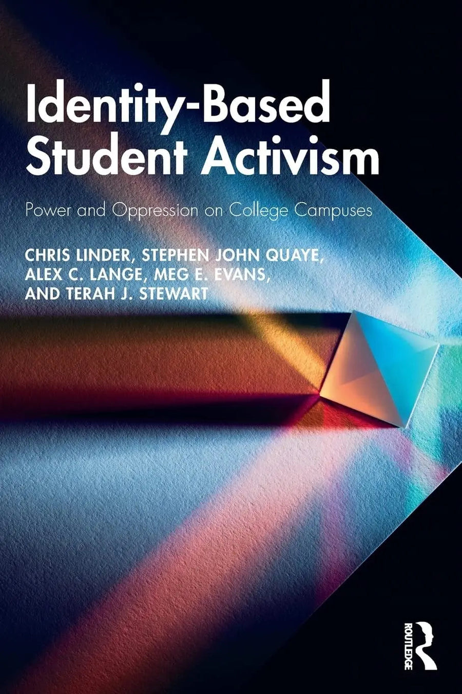 Identity-based Student Activism Power and Oppression on College Campuses by Chris Linder