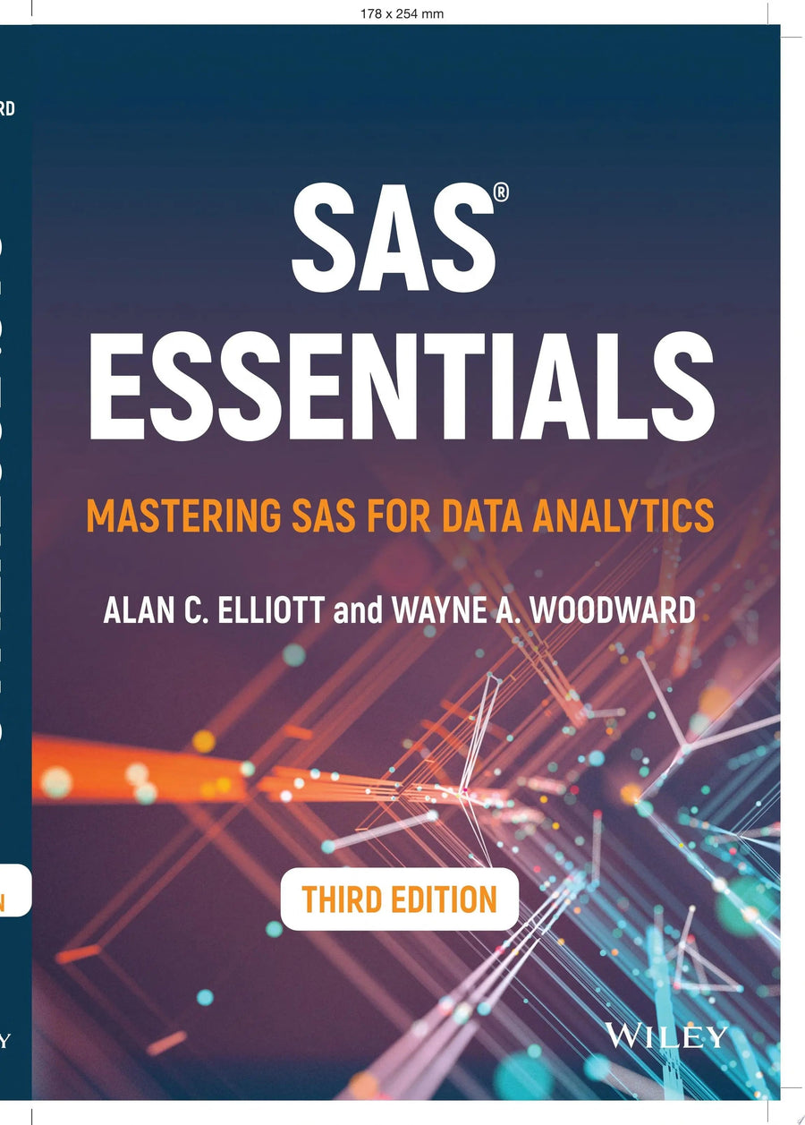 SAS Essentials Mastering SAS for Data Analytics by Alan C. Elliott