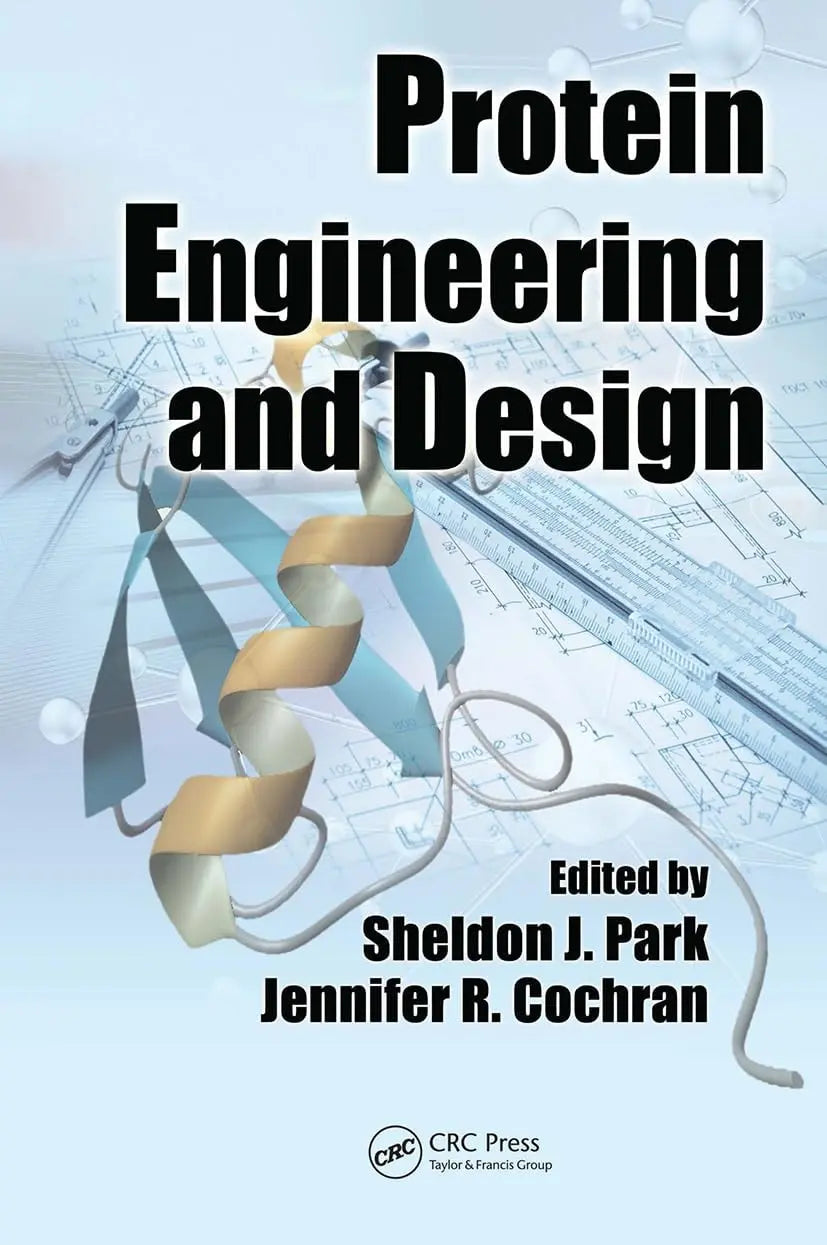 Protein Engineering and Design by Sheldon J. Park