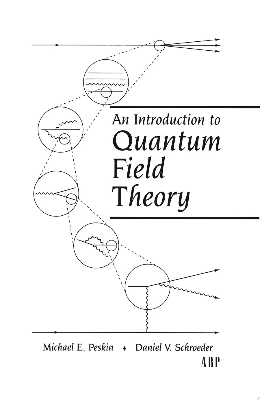 An Introduction to Quantum Field Theory by Michael Edward Peskin