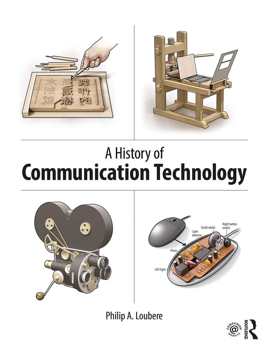 A History of Communication Technology by Philip A. Loubere