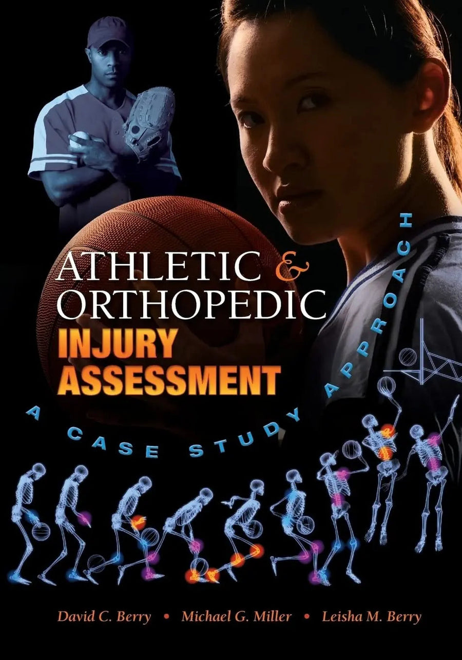 Athletic and Orthopedic Injury Assessment A Case Study Approach by David C. C. Berry