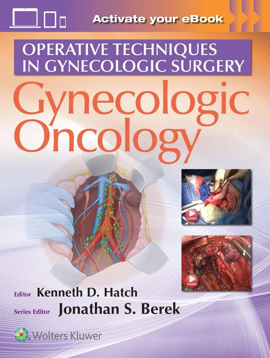Operative Techniques in Gynecologic Surgery Gynecologic oncology by Kenneth D. Hatch