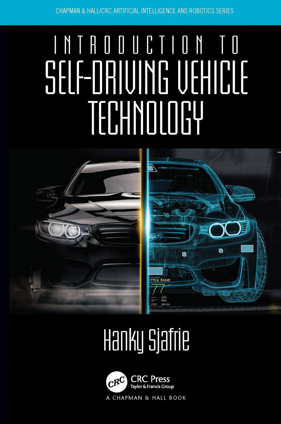Introduction to Self-driving Vehicle Technology by Hanky Sjafrie