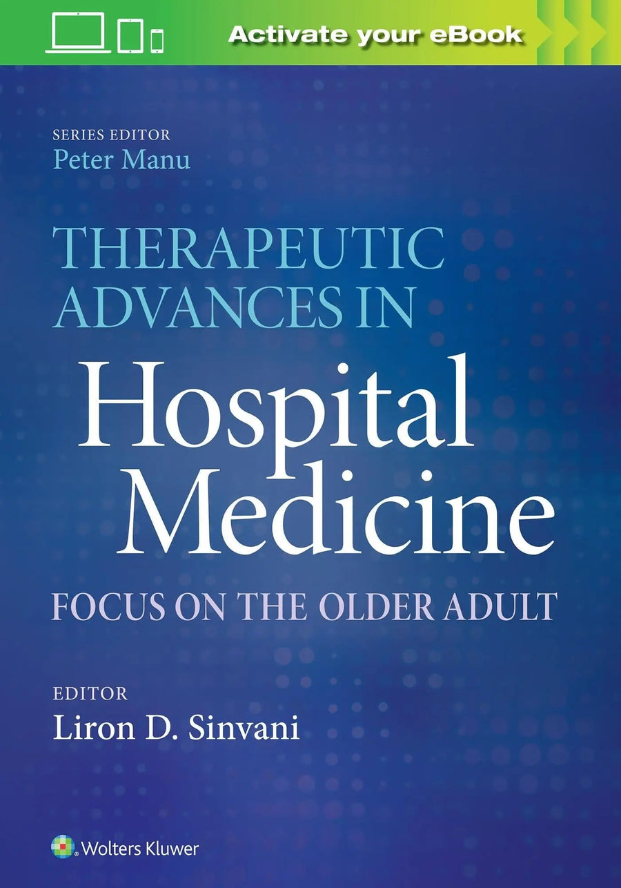 Therapeutic Advances in Hospital Medicine Focus on the Older Adult by Liron D. Sinvani