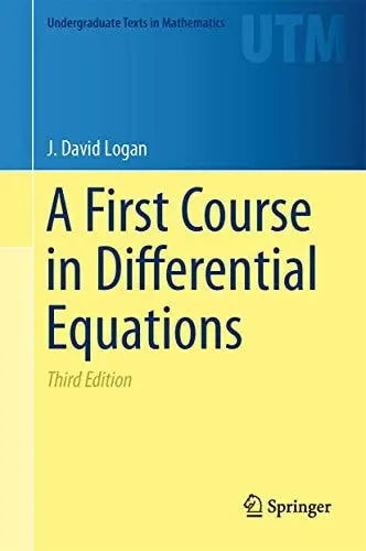 A First Course in Differential Equations by J. David Logan