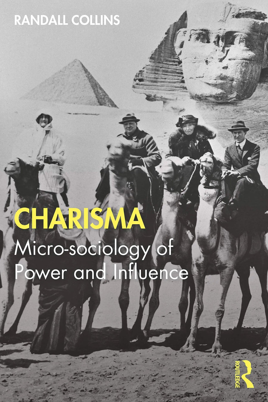 Charisma Micro-sociology of Power and Influence by Randall Collins